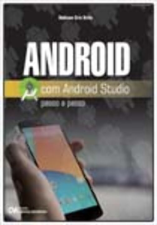 Livro Android Com Android Studio Passo A Passo