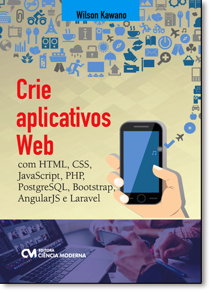 Livro Crie Aplicativos Web Com Html, Css, Javascript, Php...
