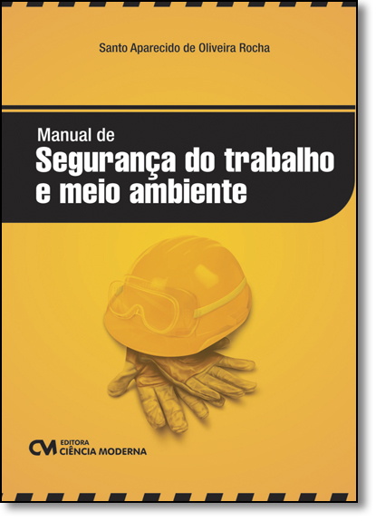 Livro Manual De Segurança Do Trabalho E Meio Ambiente