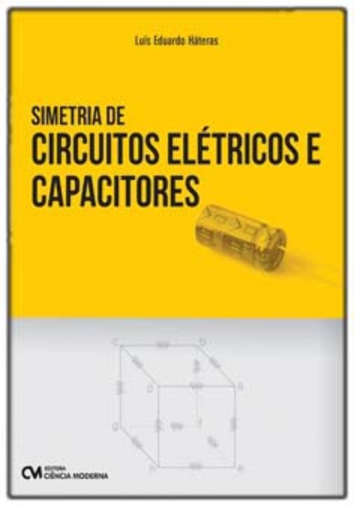 Livro Simetria De Circuitos Elétricos E Capacitores