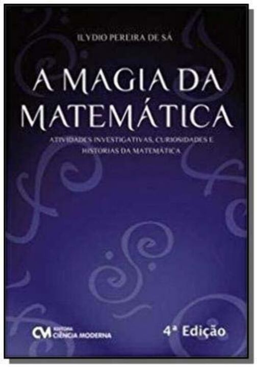 Livro A Magia Da Matemática - Atividades Investigativas, ...