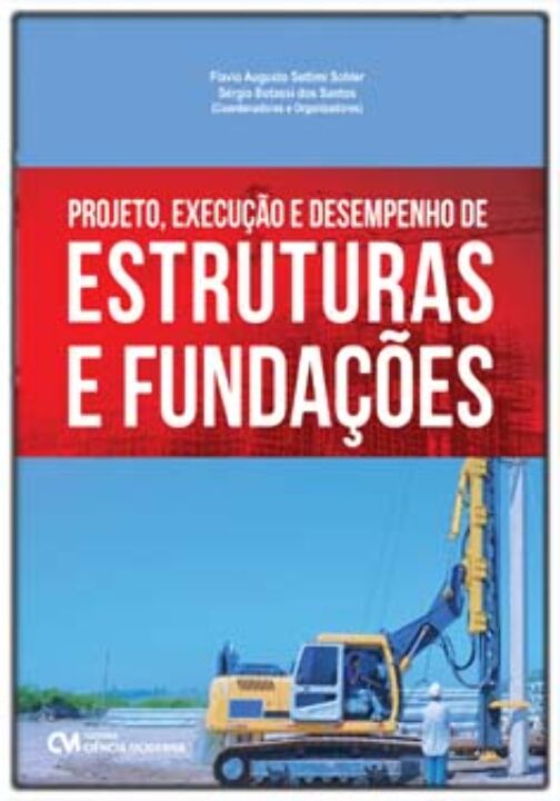 Livro Projeto, Execução E Desempenho De Estruturas E Fund...