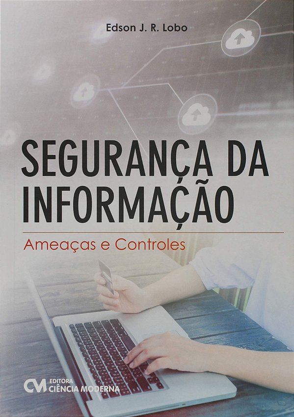 Livro Segurança Da Informação - Ameaças E Controles