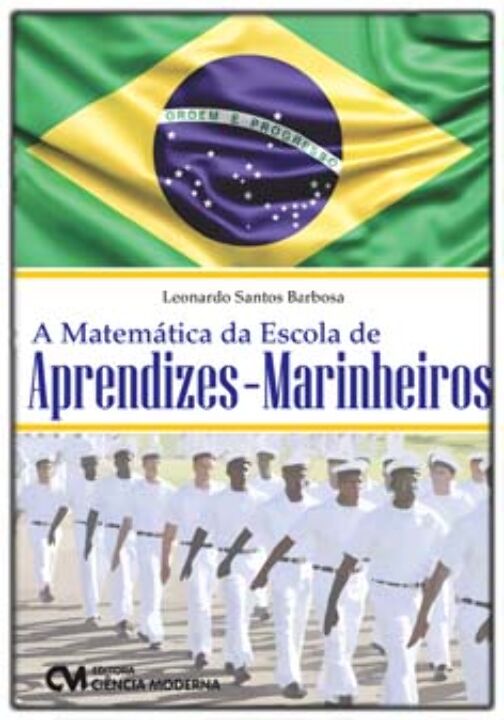 Livro A Matemática Da Escola De Aprendizes-Marinheiros