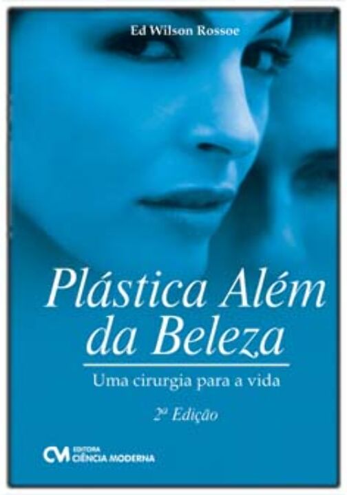 Livro Plástica Além Da Beleza
Uma Cirurgia Para A Vida - ...