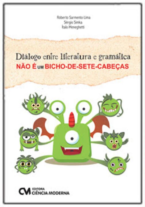 Livro Diálogo Entre Literatura E Gramática Não É Um Bicho...