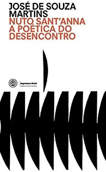 Livro Nuto Sant'Anna: A Poética Do Desencontro