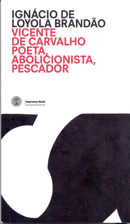 Livro Vicente De Carvalho - Poeta, Abolicionista, Pescado...