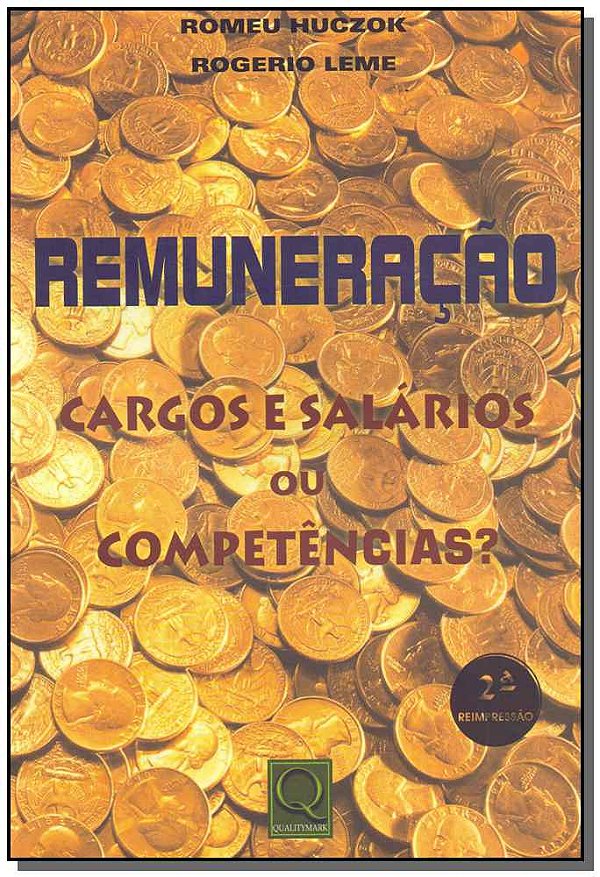 Livro Remuneração - Cargos E Salários Ou Competências?