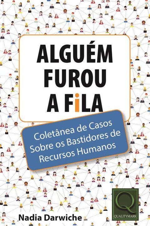 Livro Alguém Furou A Fila: Coletânea De Casos Sobre Os Ba...