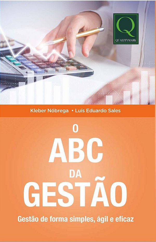 Livro O ABC da gestão: Gestão de forma simples, àgil e eficaz