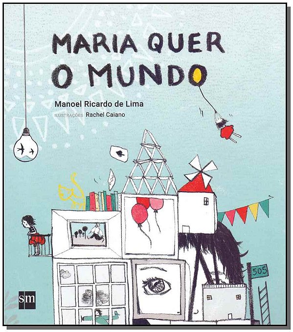Livro O Maria Quer O Mundo