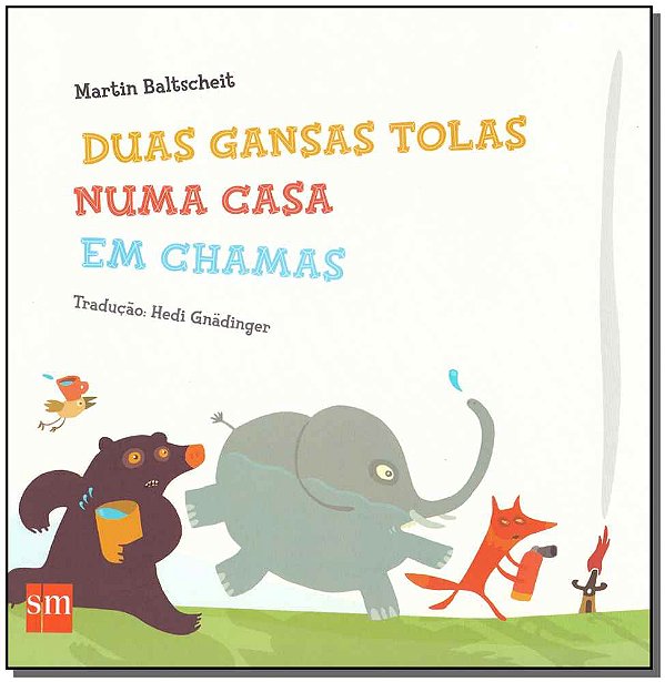 Livro Duas Gansas Tolas Numa Casa Em Chamas