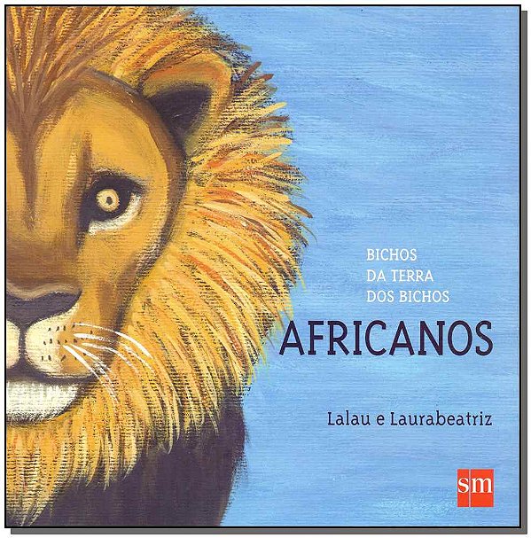 Livro Bichos Da Terra Dos Bichos: Africanos