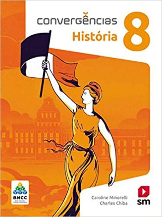 Livro Convergencias - Historia 8 - 02Ed/19 - Bncc