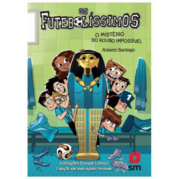 Livro Os Futebolíssimos - O Mistério Do Roubo Impossível