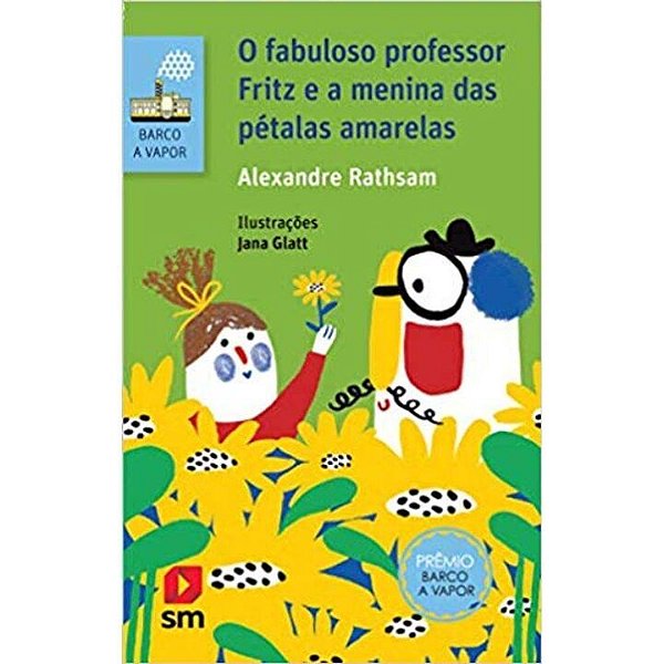 Livro O Fabuloso Professor Fritz E A Menina Das Pétalas A...