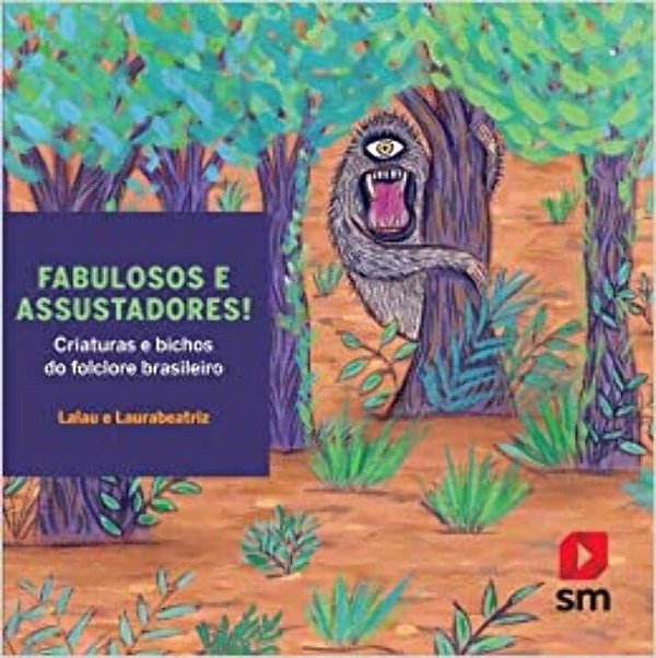 Livro Fabulosos E Assustadores! - Criaturas E Bichos Do F...