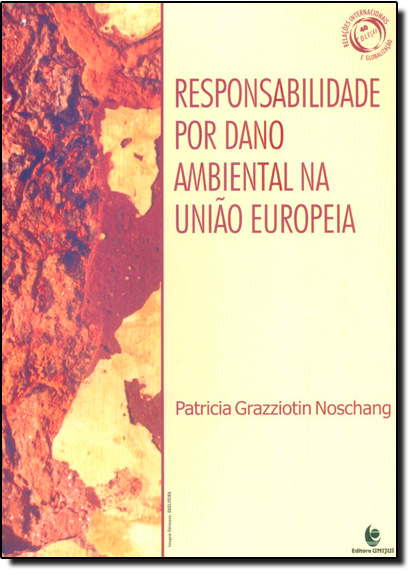Livro Responsabilidade Por Dano Ambiental Na Uniao Europe...