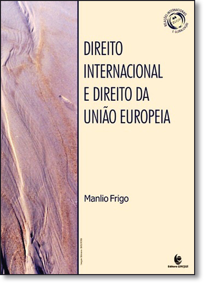 Livro Direito Internacional E O Direito Da Unao Europia - Estud...