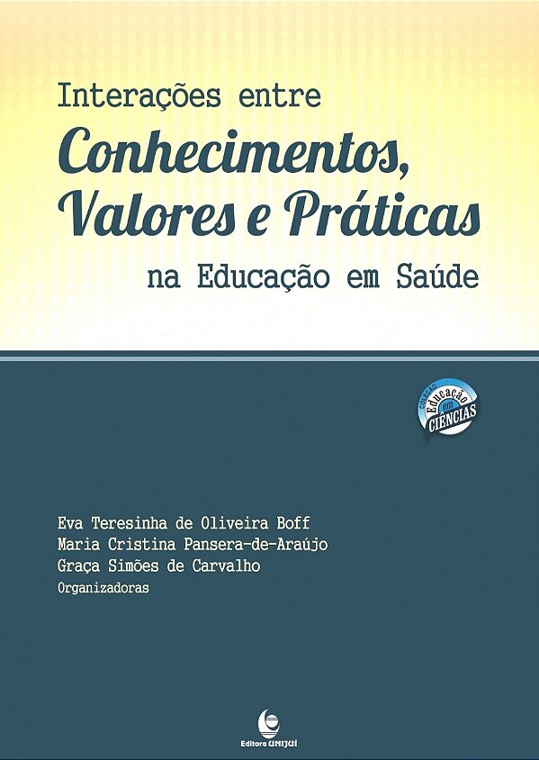 Livro Interacoes Entre Conhecimentos, Valores E Praticas ...