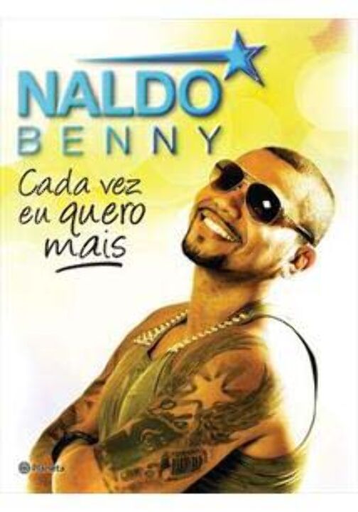 Livro Naldo Benny - Cada Vez Eu Quero Mais