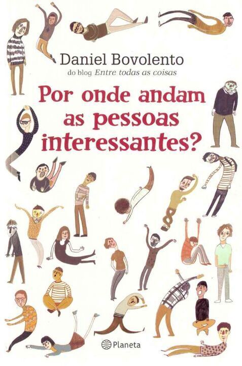 Livro Por Onde Andam As Pessoas Interessantes