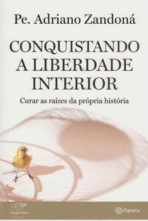 Livro Conquistando A Liberdade Interior