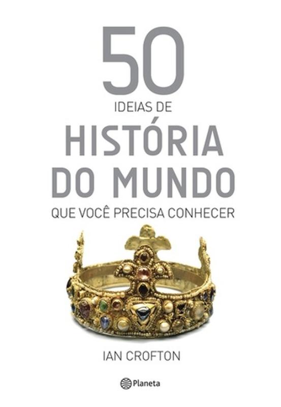 Livro 50 idéias de história do mundo que você precisa co