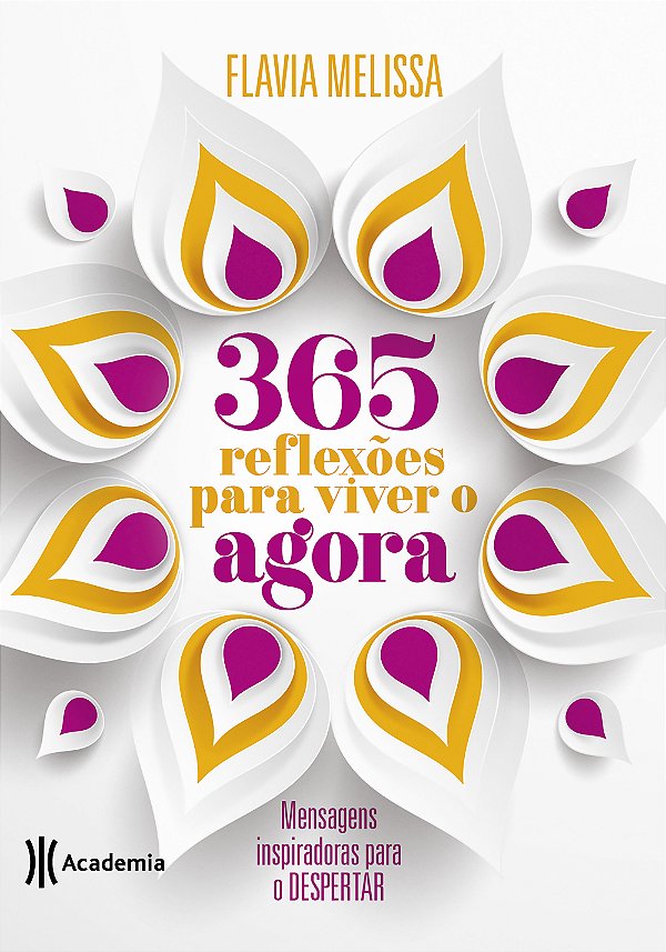 Livro 365 reflexões para viver o agora: Mensagens inspira...