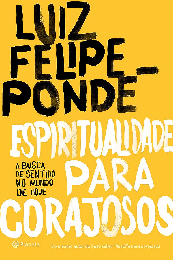 Livro Espiritualidade para corajosos: A busca de sentido ...