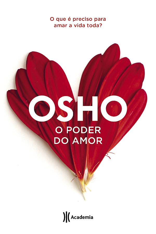 Livro O poder do amor: O que é preciso para amar a vida t...