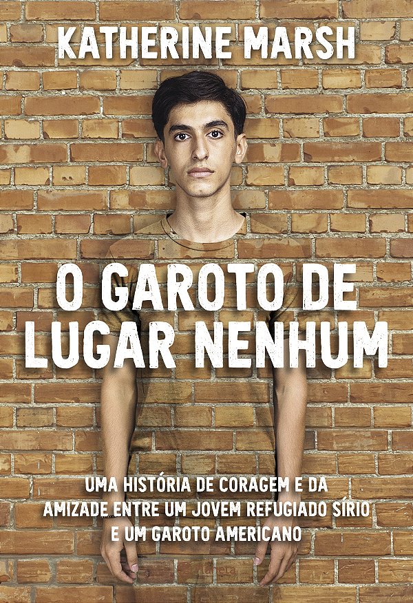 Livro O Garoto de lugar nenhum: Uma história de coragem e...