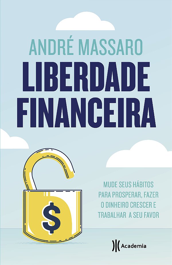 Livro Liberdade financeira: Mude seus hábitos para prospe...