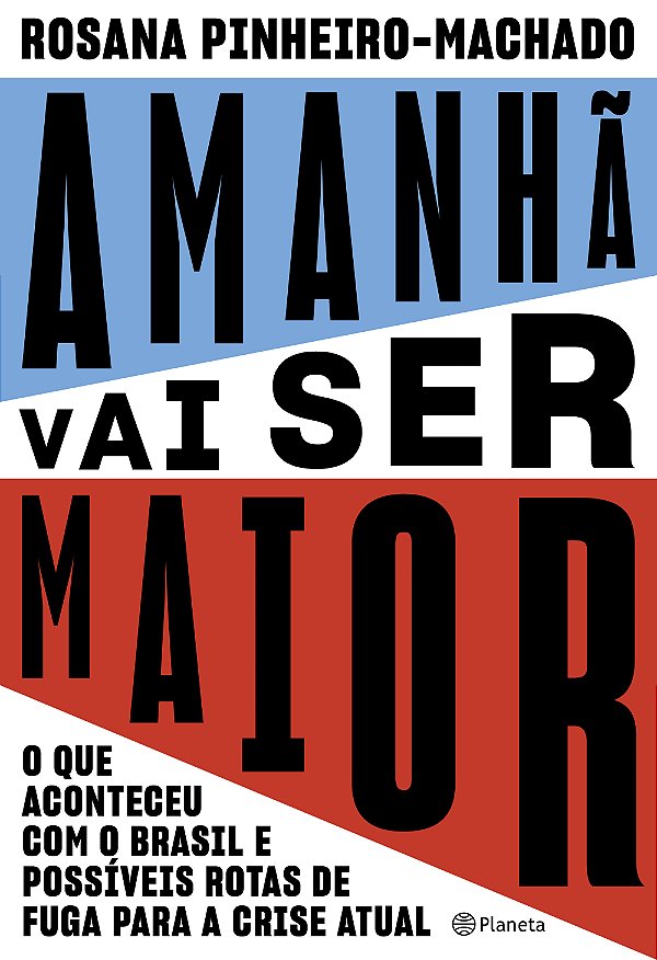 Livro Amanhã vai ser maior: O que aconteceu com o Brasil ...