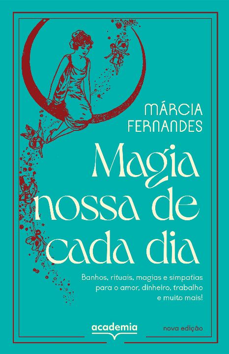 Livro Magia nossa de cada dia: Banhos, rituais, magias e ...