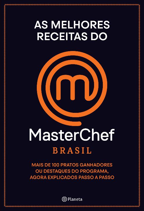 Livro As melhores receitas do Masterchef Brasil: Mais de ...