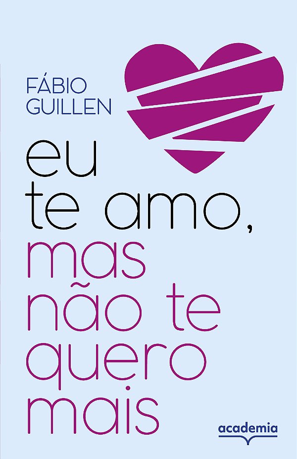 Livro Eu Te Amo, Mas Não Te Quero Mais