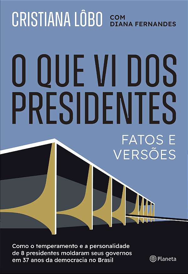 Livro O Que Vi Dos Presidentes - Fatos E Versões