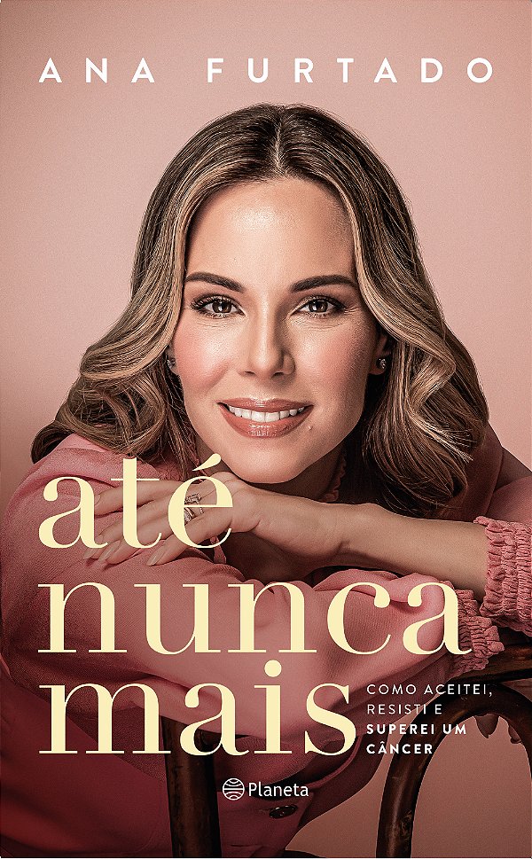 Livro Até Nunca Mais - Como Aceitei, Resisti E Superei Um...