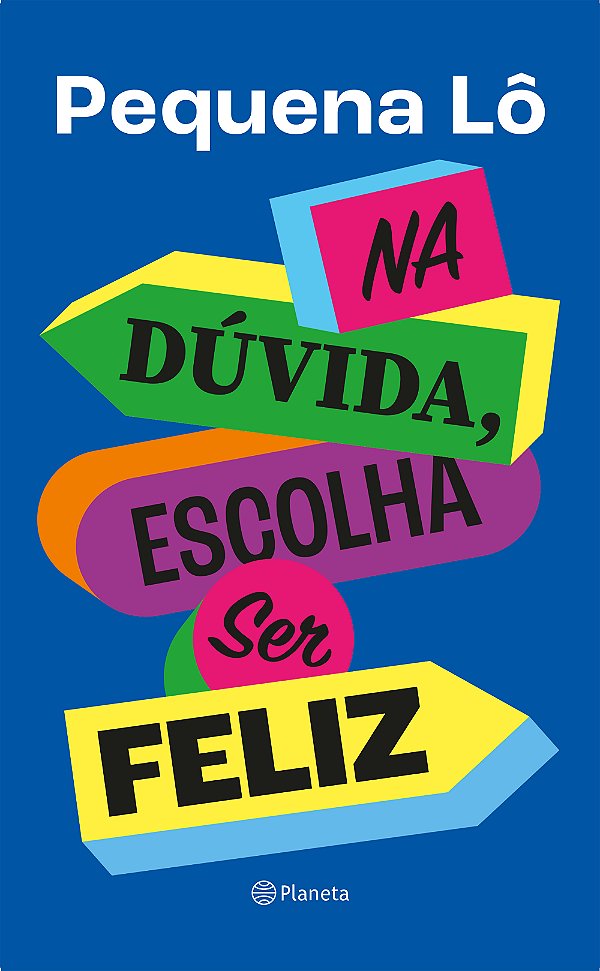 Livro Na Dúvida, Escolha Ser Feliz