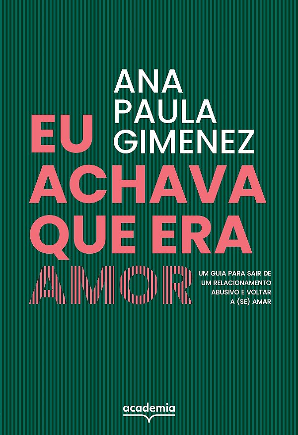 Livro Eu achava que era amor: um guia para sair de um rel...