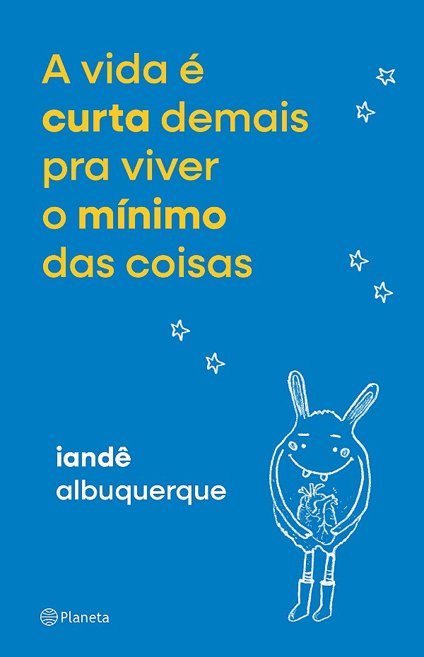 Livro A vida é curta demais pra viver o mínimo das coisas