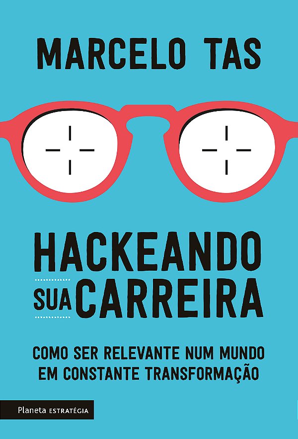 Livro Hackeando sua carreira: como ser relevante num mund...