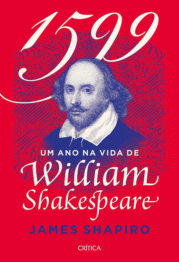 Livro 1599: 2ª edição - um ano na vida de Shakespeare