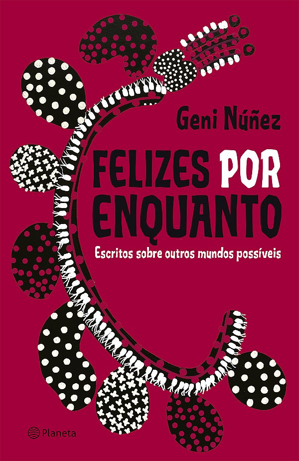 Livro Felizes por enquanto