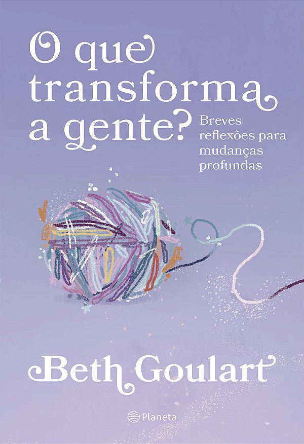 Livro O que transforma a gente?: breves reflexões para mu...