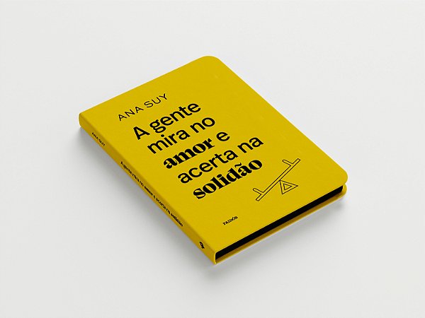 Livro A gente mira no amor e acerta na solidão: edição es...