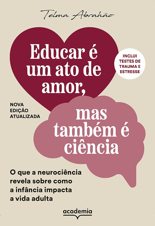 Livro Educar é um ato de amor, mas também é ciência: o qu...