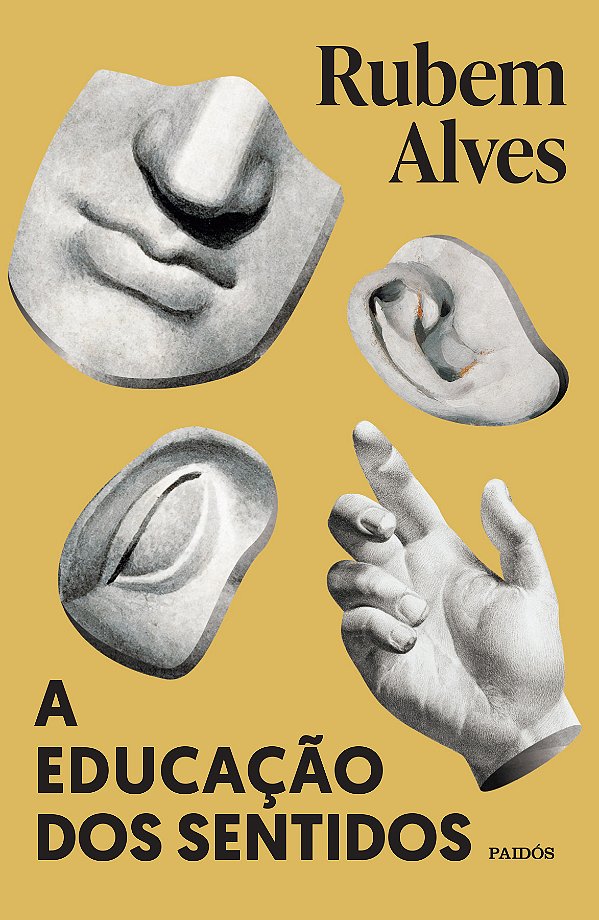 Livro A educação dos sentidos: nova edição (Biblioteca Ru...